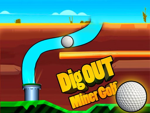 Dig Out Miner Golf